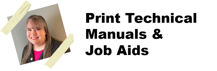 Print Technical Manuals & Job Aids